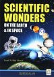 Scientific Wonders on the Earth and in Space