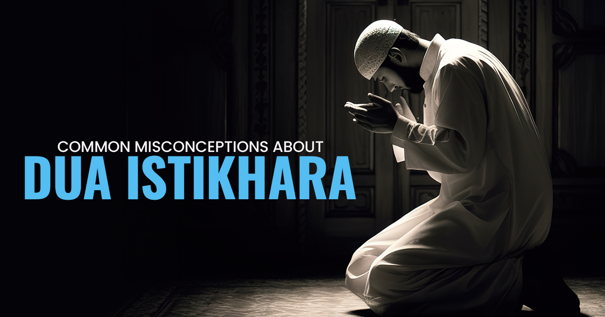 Common Misconceptions About Dua Istikhara